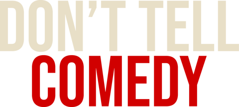 Don't Tell Comedy